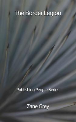 Book cover for The Border Legion - Publishing People Series