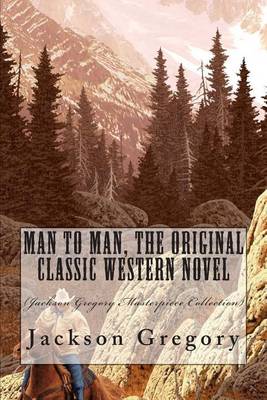 Book cover for Man to Man, the Original Classic Western Novel