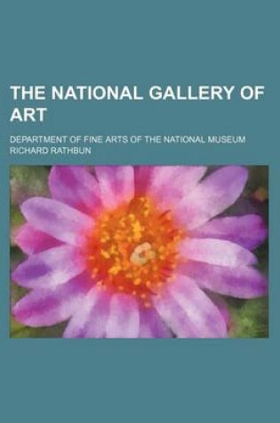 Cover of The National Gallery of Art; Department of Fine Arts of the National Museum