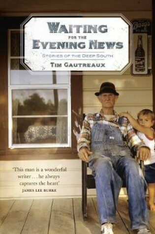 Cover of Waiting for the Evening News: Stories of the Deep South