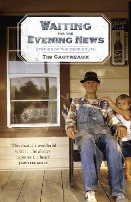 Book cover for Waiting for the Evening News: Stories of the Deep South