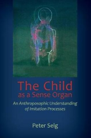 Cover of The Child as a Sense Organ