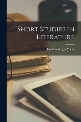 Book cover for Short Studies in Literature [microform]