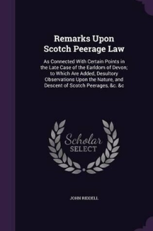 Cover of Remarks Upon Scotch Peerage Law