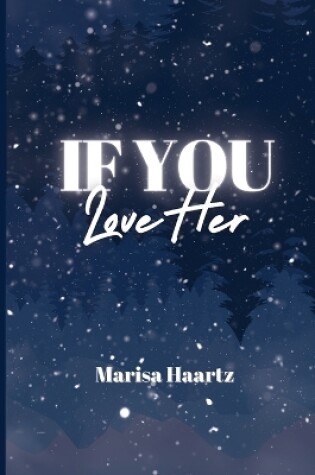 Cover of If You Love Her