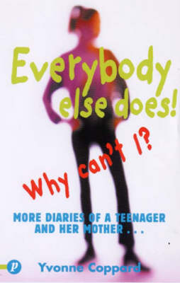 Book cover for Everybody Else Does! Why Can't I?