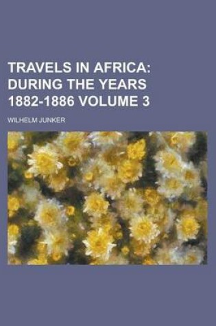 Cover of Travels in Africa Volume 3