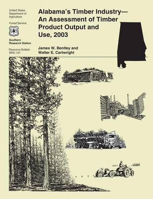Book cover for Alabama's Timber Industry-An Assessment of Timber Product Output and Use, 2003