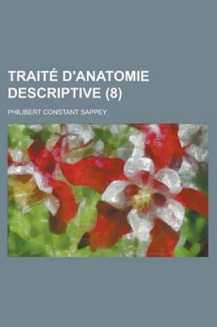 Cover of Traite D'Anatomie Descriptive (8 )