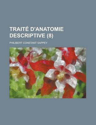 Book cover for Traite D'Anatomie Descriptive (8 )