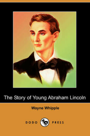 Cover of The Story of Young Abraham Lincoln (Dodo Press)