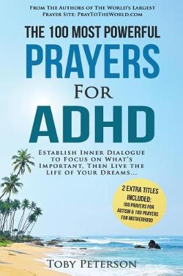 Book cover for Prayer the 100 Most Powerful Prayers for ADHD 2 Amazing Books Included to Pray for Autism & Motherhood