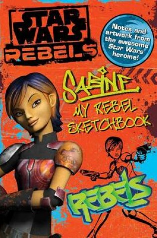 Cover of Star Wars Rebels: Sabine My Rebel Sketchbook