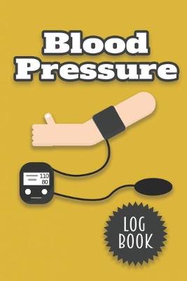 Book cover for Blood Pressure Log Book