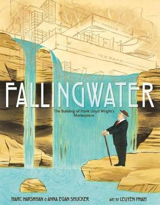 Book cover for Fallingwater: The Building of Frank Lloyd Wright's Masterpiece