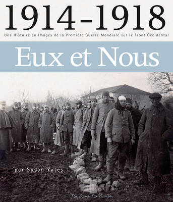 Book cover for 1914 - 1918 Eux Et Nous