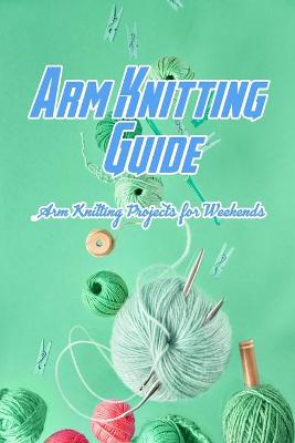 Book cover for Arm Knitting Guide