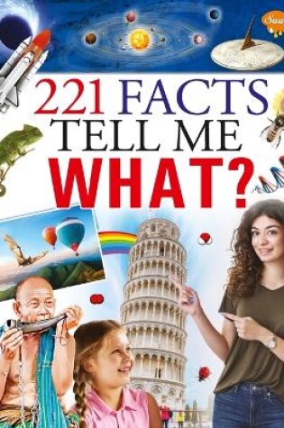 Cover of 221 Facts Tell me What ?