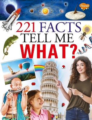 Book cover for 221 Facts Tell me What ?