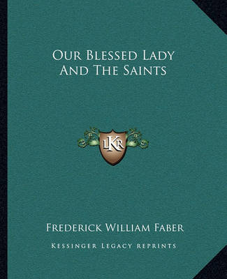 Book cover for Our Blessed Lady and the Saints