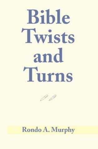 Cover of Bible Twists and Turns