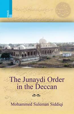 Book cover for The Junaydi Sufis of the Deccan a Discovery from a Seventeenth Century Scroll