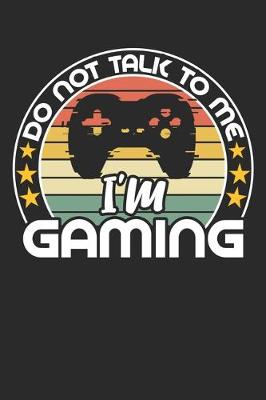 Book cover for Do not talk to me i'm gaming