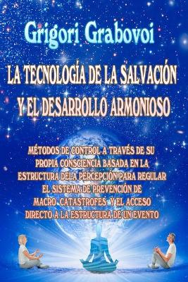 Book cover for La Tecnología de la Salvación Y El Desarrollo Armonioso