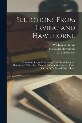 Book cover for Selections From Irving and Hawthorne [microform]