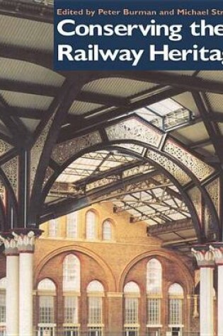 Cover of Conserving the Railway Heritage