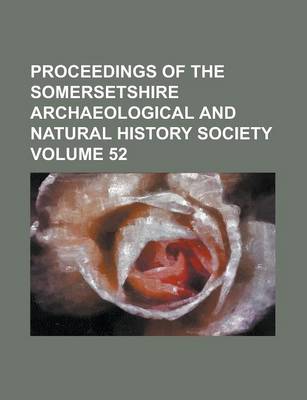 Book cover for Proceedings of the Somersetshire Archaeological and Natural History Society Volume 52