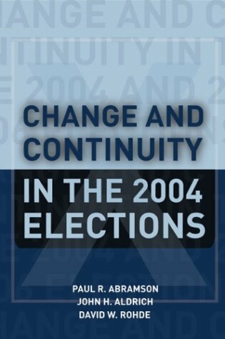 Cover of Change and Continuity in the 2004 Elections