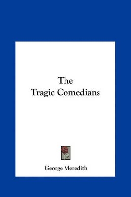 Book cover for The Tragic Comedians the Tragic Comedians