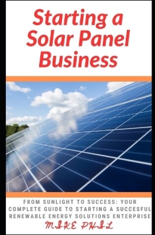 Cover of Starting a Solar Panel Business