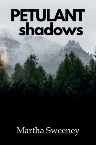 Cover of Petulant Shadows