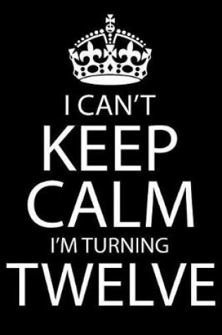 Cover of I Am Turning Twelve