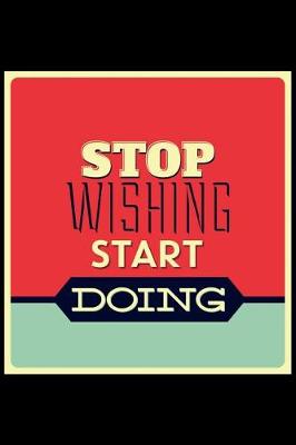 Book cover for Stop Wishing Start Doing