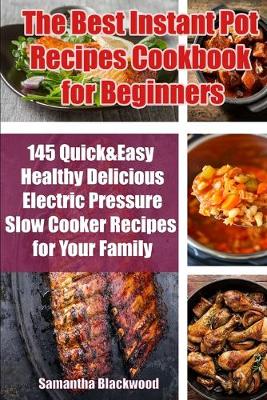 Book cover for The Best Instant Pot Recipes Cookbook for Beginners