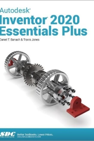 Cover of Autodesk Inventor 2020 Essentials Plus