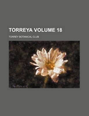 Book cover for Torreya Volume 18