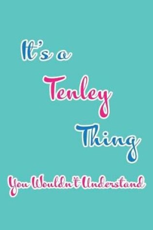 Cover of It's a Tenley Thing You Wouldn't Understand