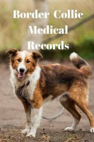 Cover of Border Collie Medical Records