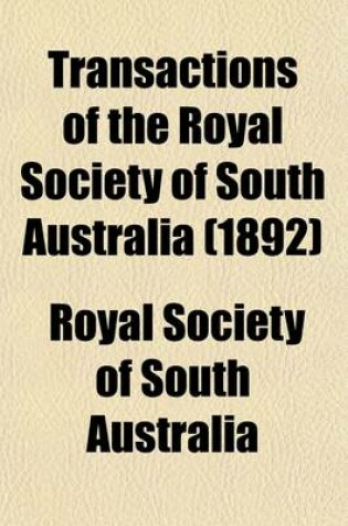 Cover of Transactions of the Royal Society of South Australia Volume 15-16