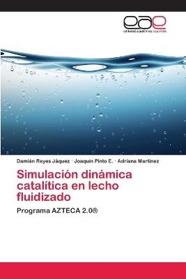 Book cover for Simulación dinámica catalítica en lecho fluidizado