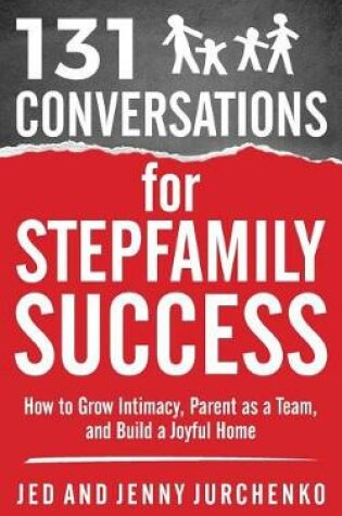Cover of 131 Conversations for Stepfamily Success
