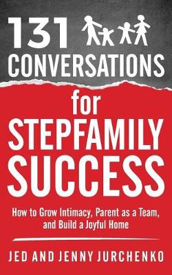 Book cover for 131 Conversations for Stepfamily Success