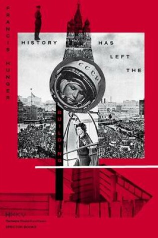 Cover of History Has Left the Building