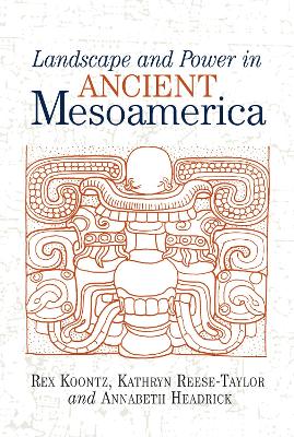 Book cover for Landscape And Power In Ancient Mesoamerica