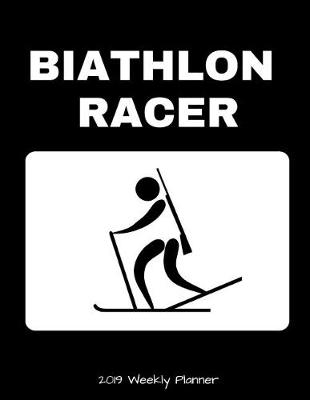 Book cover for Biathlon Racer 2019 Weekly Planner