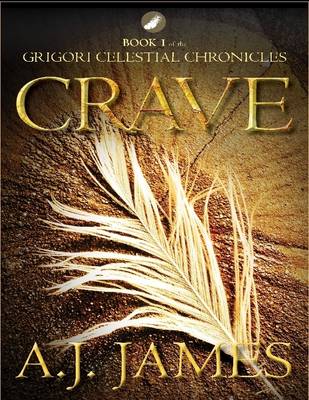 Book cover for Crave - Book 1 of the Grigori Celestial Chronicles